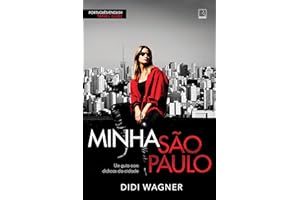Minha São Paulo: Um guia com didicas da cidade (Portuguese Edition)