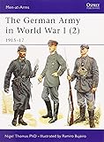 The German Army in World War I (2): 1915&ndash;17 (Men-at-Arms)