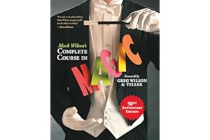Mark Wilson's Complete Course in Magic: 50th Anniversary Edition