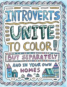 Download Introverts Unite to Color! But Separately and In Your Own Homes: A Comically Calming Adult ...