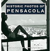 Historic Photos of Pensacola