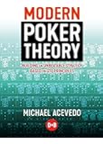 Modern Poker Theory: Building an unbeatable strategy based on GTO principles