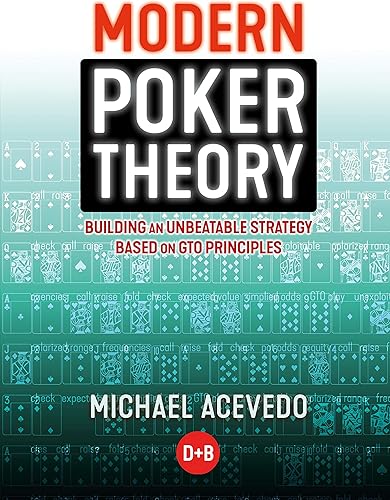 Download Modern Poker Theory: Building an Unbeatable Strategy Based on GTO Principles PDF