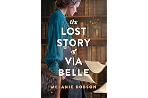 The Lost Story of Via Belle