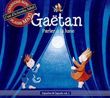 Capucine Capucin Parler A La Lune Volume 2 Gaetan Gaetan Amazon Fr Musique