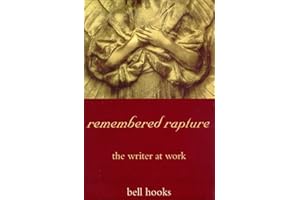 remembered rapture: the writer at work