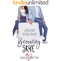 Becoming Skye: Book Two (The Texas High Series) book cover Becoming Skye: Book Two (The Texas High Series) book cover