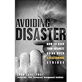Avoiding Disaster: How to Keep Your Business Going When Catastrophe Strikes