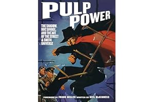 Pulp Power: The Shadow, Doc Savage, and the Art of the Street & Smith Universe