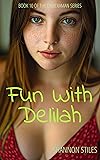 Fun with Delilah: A