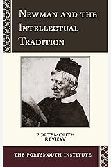 Newman and the Intellectual Tradition: Portsmouth Review Kindle Edition