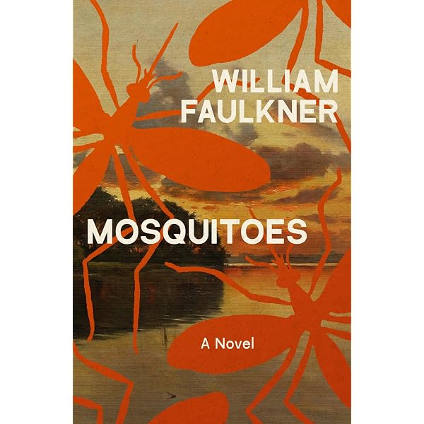 Mosquitoes: A Novel - Kindle edition by Faulkner, William