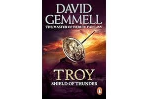 Troy: Shield of Thunder: (Troy: 2): Epic storytelling at its very best, interlacing myth, history, and high adventure