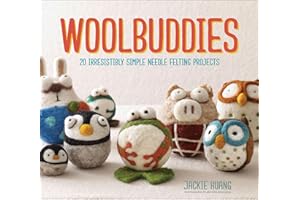 Woolbuddies: 20 Irresistibly Simple Needle Felting Projects
