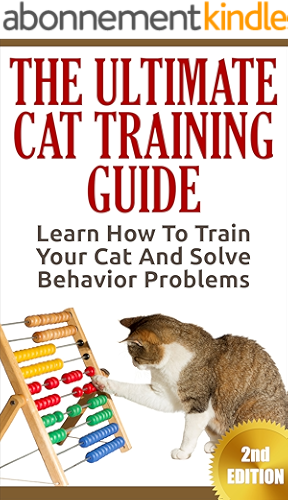 Download Cat Training: The Ultimate Cat Training Guide - Learn How To Train Your Cat And Solve Behavior Problems (Cats Care & Health, Kitten Care, Animal Care) (English Edition) PDF