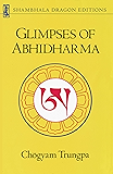 Glimpses of Abhidharma: From a Seminar on Buddhist Psychology