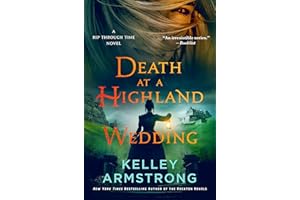 Death at a Highland Wedding: A Rip Through Time Novel (Rip Through Time Novels Book 4)