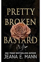 Pretty Broken Bastard Kindle Edition