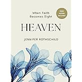 Heaven - Bible Study for Women with Video Access: When Faith Becomes Sight