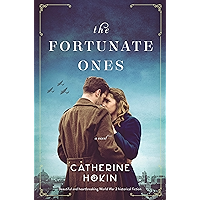 The Fortunate Ones: Beautiful and heartbreaking World War 2 historical fiction book cover The Fortunate Ones: Beautiful and heartbreaking World War 2 historical fiction book cover