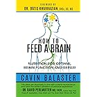 How to Feed a Brain: Nutrition for Optimal Brain Function and Repair