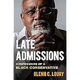 Late Admissions: Confessions of a Black Conservative