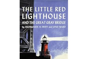 The Little Red Lighthouse and the Great Gray Bridge: Restored Edition – A Heartwarming Classic About Belonging for Children (