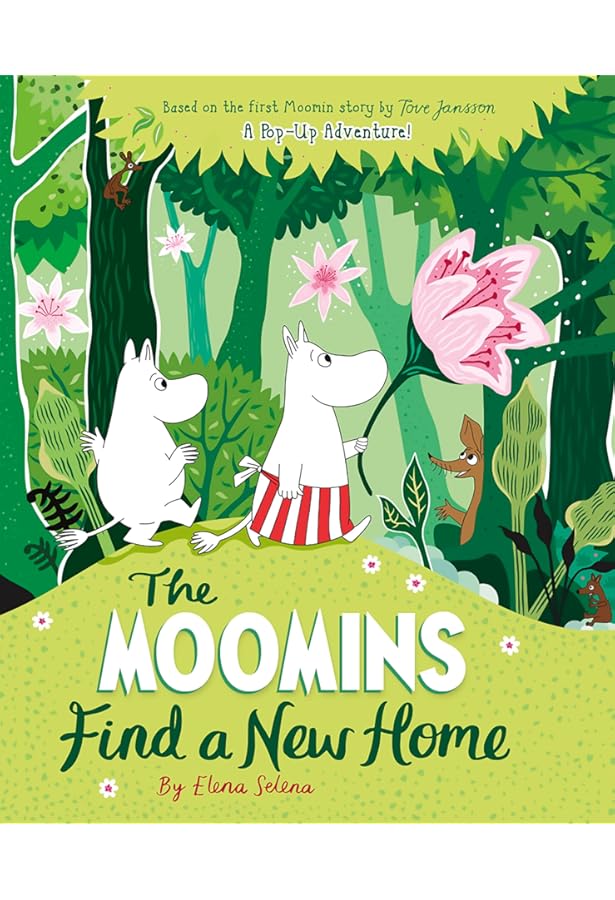 MOOMIN The Moomins Find a Home: A Pop-Up Adventure: Based on Tove