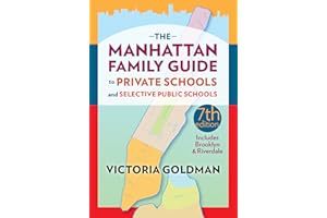 The Manhattan Family Guide to Private Schools and Selective Public Schools