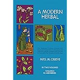 A Modern Herbal (Volume 2, I-Z and Indexes)