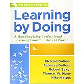 Learning by Doing: A Handbook for Professional Learning Communities at WorkTM (An Actionable Guide to Implementing the PLC Process and Effective Teaching Methods)