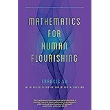 Mathematics for Human Flourishing