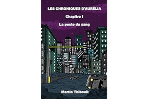Les Chroniques d'Aurélia: Chapitre I : La peste du sang (French Edition)