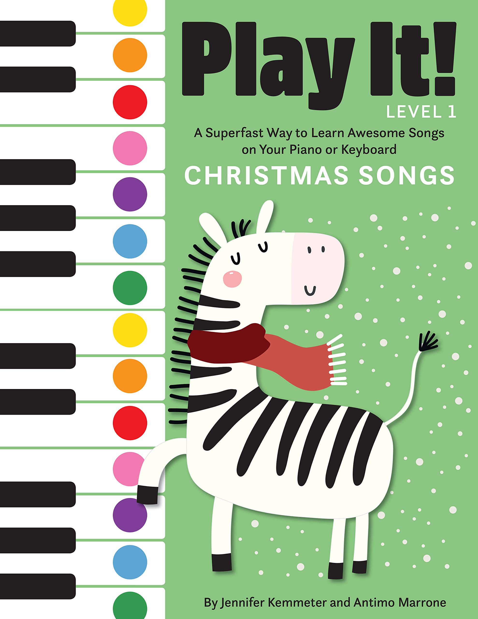 Play It! Christmas Songs: A Superfast Way to Learn Awesome Songs on Your Piano or Keyboard Play It! Christmas Songs: A Superfast Way to Learn Awesome Songs on Your Piano or Keyboard Paperback Kindle Hardcover