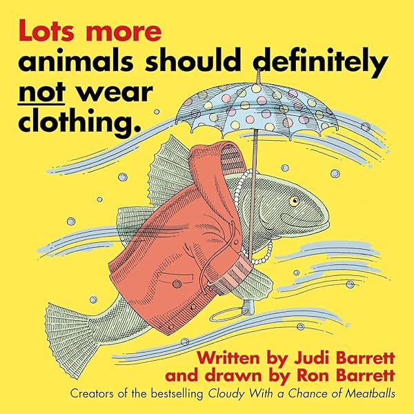 Animals Should Definitely Not Wear Clothing: Barrett, Judi