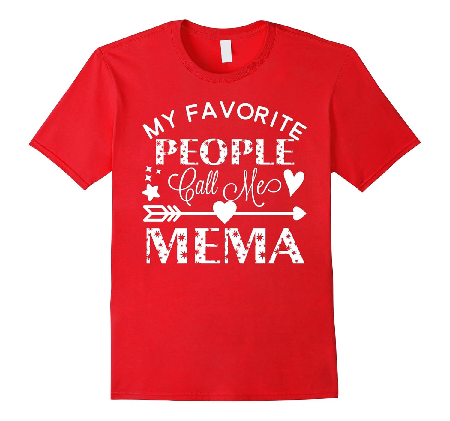 My Favorite People Call Me Mema T-Shirt Grandmother Gift-Rose