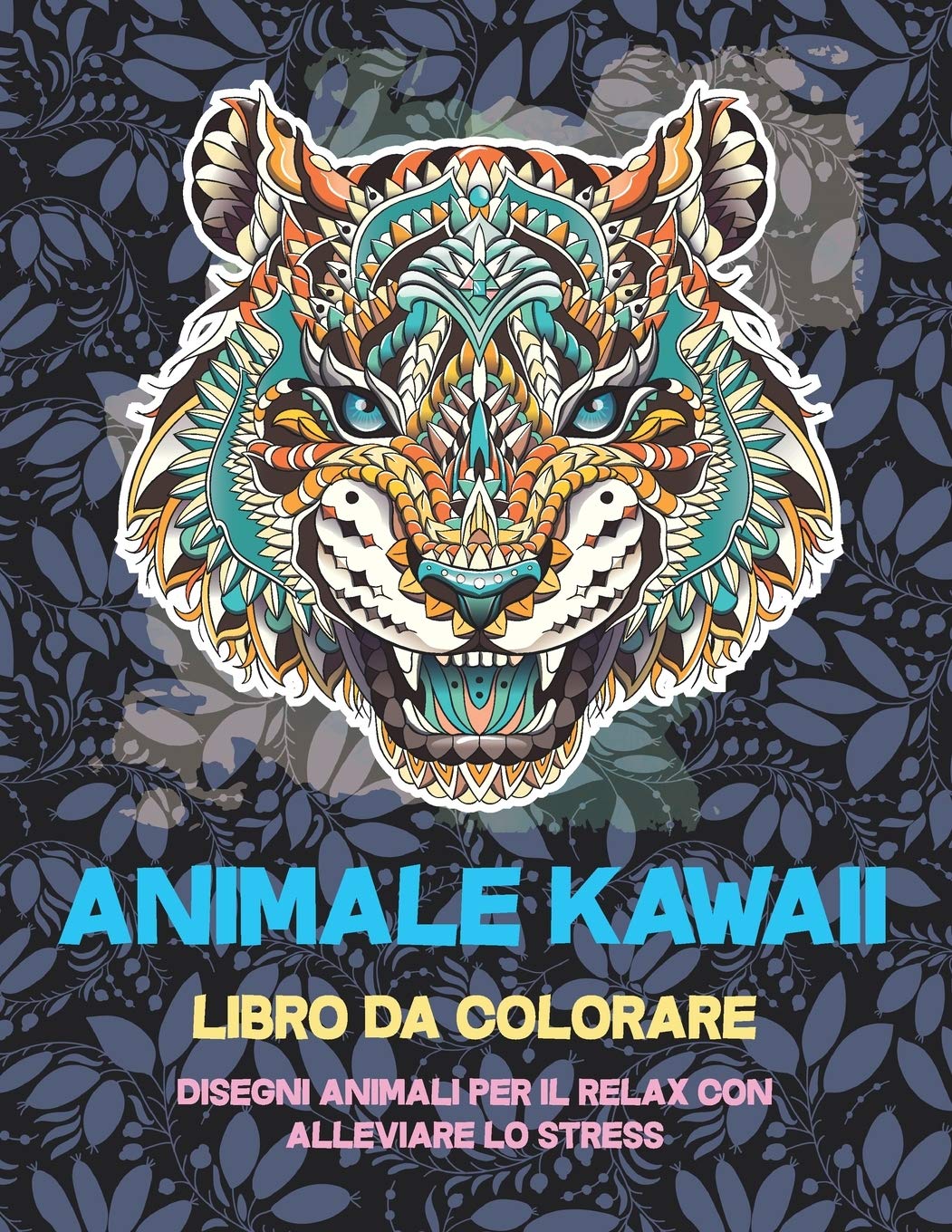 Animale Kawaii Libro Da Colorare Disegni Animali Per Il Relax Con Alleviare Lo Stress Italian Edition Grasso Siena Amazon Com Books