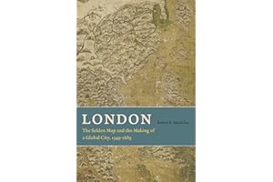 London: The Selden Map and the Making of a Global City, 1549–1689