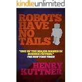 Robots Have No Tails
