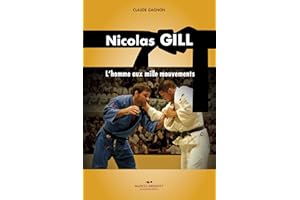 Nicolas Gill: L'homme aux mille mouvements (French Edition)