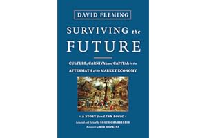 Surviving the Future: Culture, Carnival and Capital in the Aftermath of the Market Economy