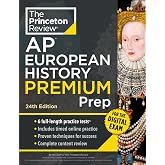 Princeton Review AP European History Premium Prep, 24th Edition: 6 Practice Tests + Digital Practice Online + Content Review (College Test Preparation)