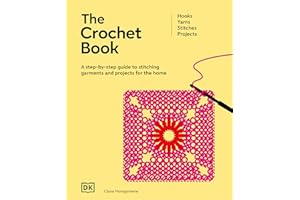 The Crochet Book: A Step-by-step Guide to Stitching Garments and Projects for the Home (Ultimate Craft Guides)