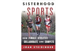Sisterhood in Sports: How Female Athletes Collaborate and Compete