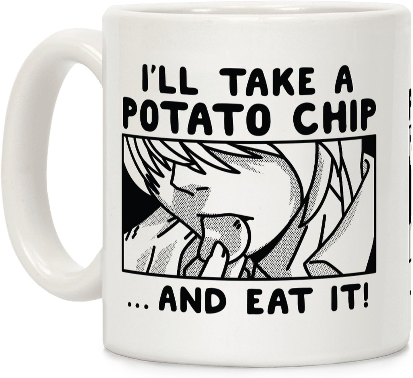 LookHUMAN I Take a Potato Chip And Eat It White 11 Ounce Ceramic Coffee Mug