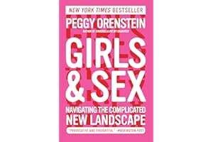 Girls & Sex: Navigating the Complicated New Landscape