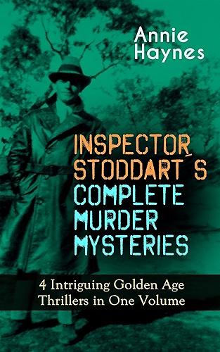 Download INSPECTOR STODDART'S COMPLETE MURDER MYSTERIES – 4 Intriguing Golden Age Thrillers in One Volume: Including The Man with the Dark Beard, Who Killed Charmian ... & The Crystal Beads Murder (English Edition) PDF