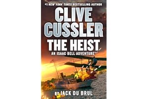 Clive Cussler The Heist (An Isaac Bell Adventure)