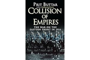 Collision of Empires: The War on the Eastern Front in 1914