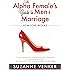 The Alpha Female's Guide to Men and Marriage: How Love Works